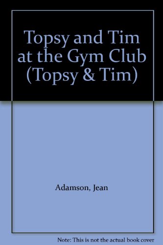 9780216941687: Topsy + Tim at the Gym Club