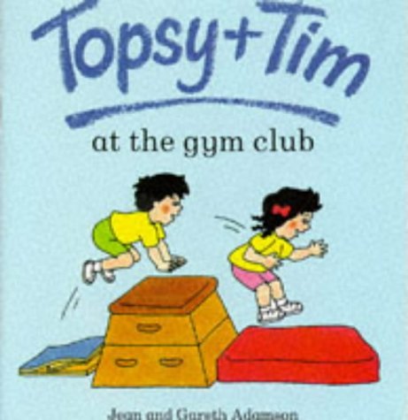 9780216941694: Topsy + Tim at the Gym Club