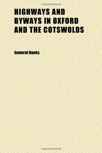 Beispielbild fr Highways and byways in Oxford and the Cotswolds zum Verkauf von WeBuyBooks