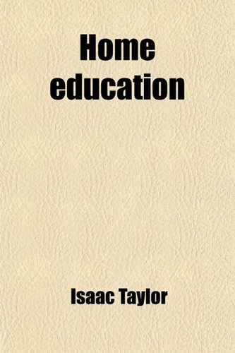 Home Education (9780217007603) by Taylor, Isaac