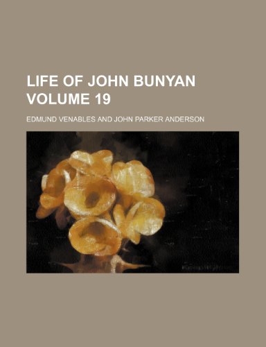 9780217012966: Life of John Bunyan Volume 19