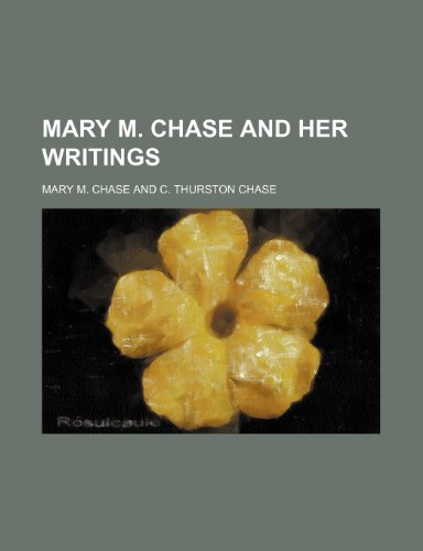 Stock image for Mary M. Chase and her writings for sale by Phatpocket Limited