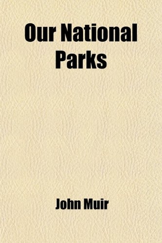 Our National Parks (9780217027144) by Muir, John