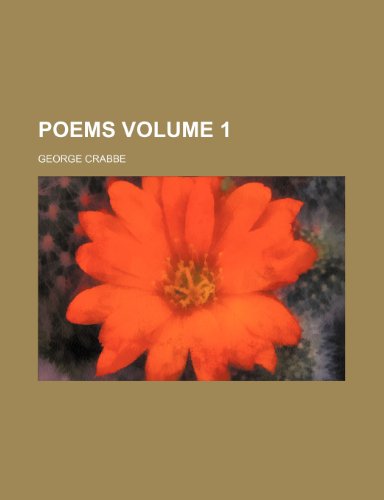 Poems Volume 1 (9780217030380) by Crabbe, George