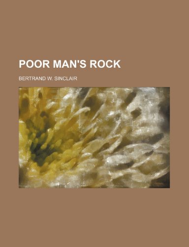 Poor Man's Rock (9780217031608) by Sinclair, Bertrand W.