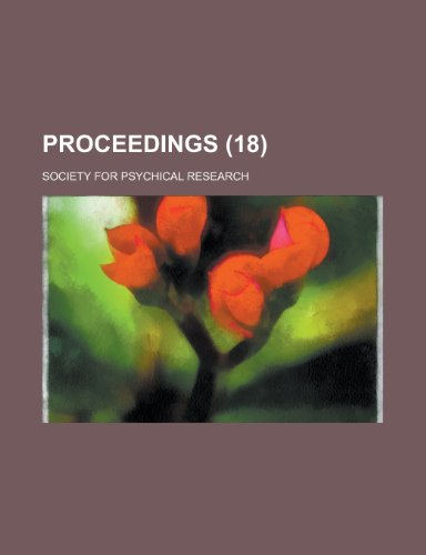 Proceedings (18) (9780217036238) by Author, Unknown; Research, Society For Psychical