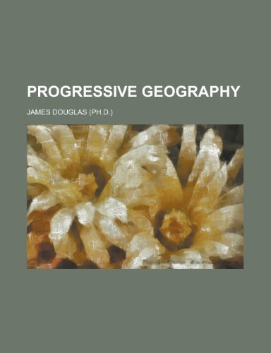 Progressive Geography (9780217037570) by Douglas, James