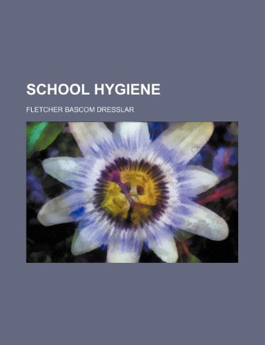 9780217044523: School Hygiene