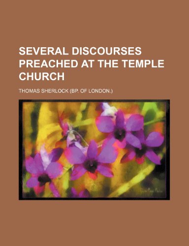 Several discourses preached at the Temple church (9780217052887) by Sherlock, Thomas