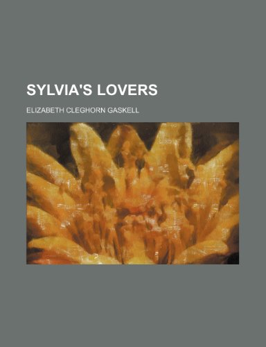 Sylvia's lovers (9780217055635) by Gaskell, Elizabeth Cleghorn