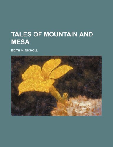 Beispielbild fr Tales of mountain and mesa zum Verkauf von Phatpocket Limited