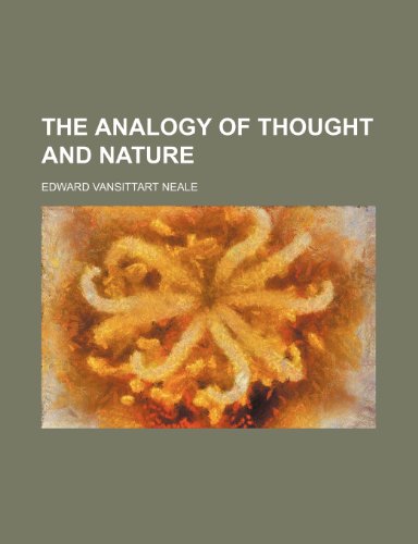 The Analogy of Thought and Nature (9780217067287) by Neale, Edward Vansittart
