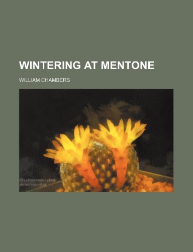 Wintering at Mentone (9780217073011) by Chambers, William