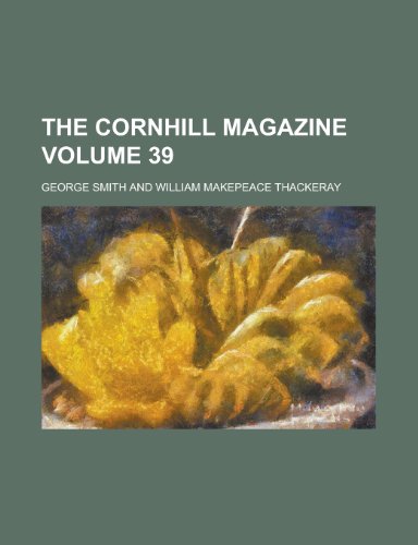 The Cornhill magazine Volume 39 (9780217074650) by Smith, George