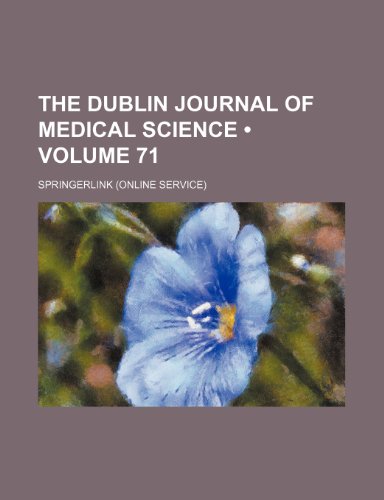 9780217075671: The Dublin Journal of Medical Science (Volume 71)