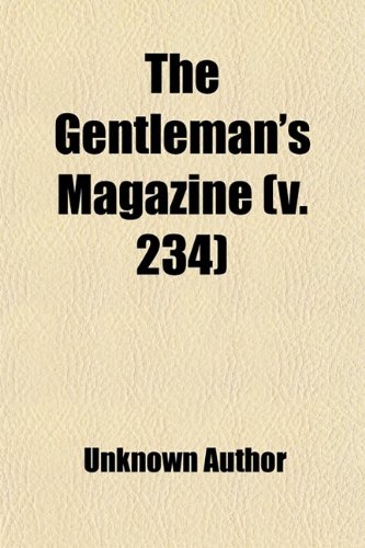 The Gentleman's Magazine (Volume 234) (9780217085137) by Nichols, John