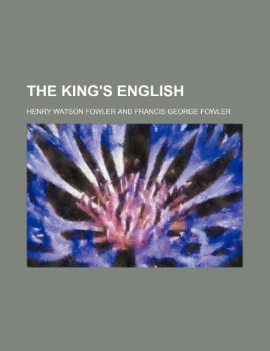 The King's English (9780217088718) by Fowler, Henry Watson
