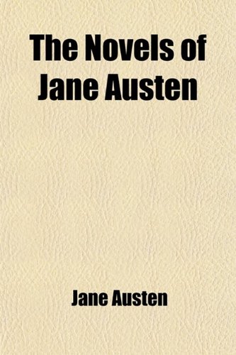 The Novels of Jane Austen (Volume 1) (9780217096942) by Austen, Jane