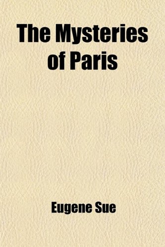 The Mysteries of Paris (Volume 2) (9780217098632) by Sue, Eugene