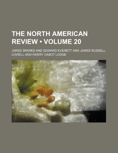 The North American Review (Volume 20) (9780217099424) by Sparks, Jared