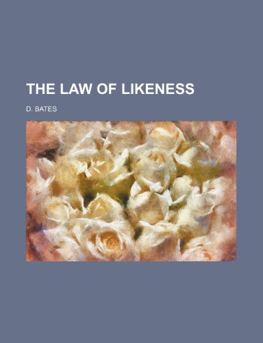 The Law of Likeness (9780217120265) by Bates, D.