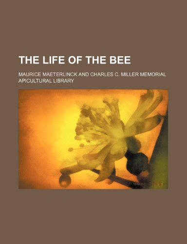 The life of the bee (9780217120982) by Maeterlinck, Maurice