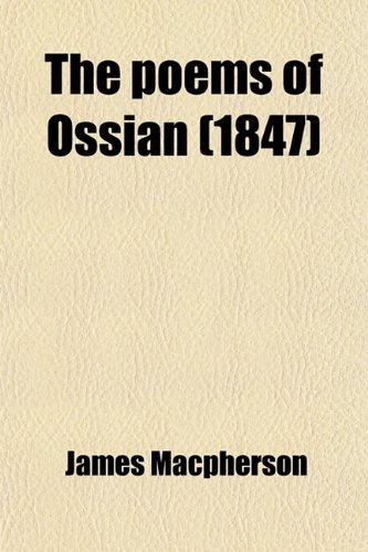 The Poems of Ossian (9780217129244) by Macpherson, James