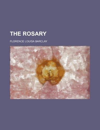 The rosary (9780217133555) by Barclay, Florence Louisa