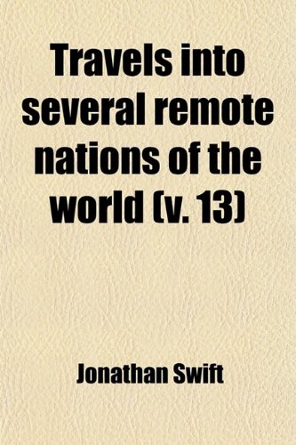 Travels Into Several Remote Nations of the World (9780217139656) by Swift, Jonathan