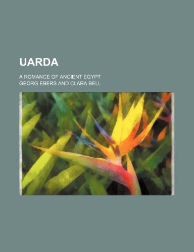 Uarda; a romance of ancient Egypt (9780217140010) by Ebers, Georg