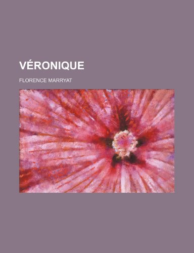 Veronique (9780217141895) by Marryat, Florence