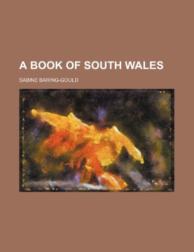 A book of South Wales (9780217147590) by Baring-Gould, Sabine