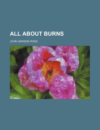 All About Burns (9780217163347) by Ross, John Dawson
