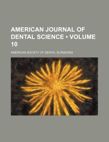 9780217168137: American Journal of Dental Science (Volume 10)
