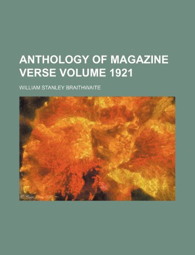 Anthology of magazine verse Volume 1921 (9780217173834) by Braithwaite, William Stanley