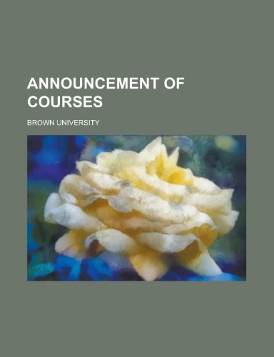Announcement of Courses (9780217174480) by University, Brown; University, Stanford