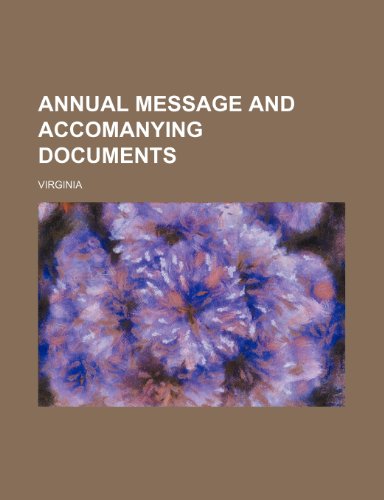 Annual message and accomanying documents (9780217174879) by Virginia