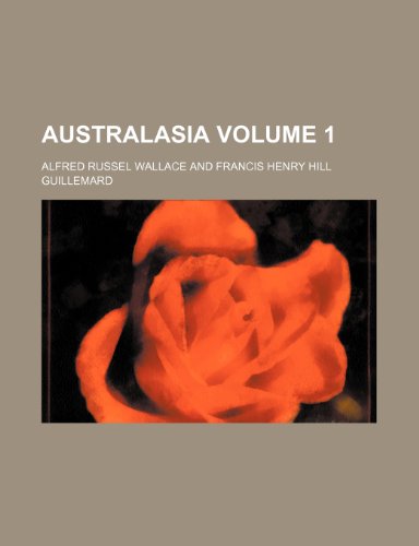 Australasia Volume 1 (9780217179201) by Wallace, Alfred Russel