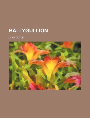 9780217179256: Ballygullion