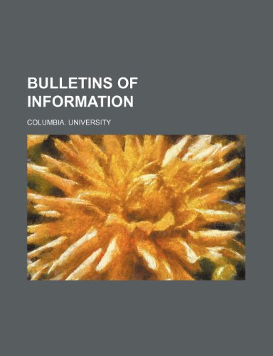 Bulletins of information (9780217185042) by University, Columbia.