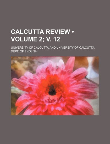 Calcutta review (Volume 2; (9780217185745) by Calcutta, University Of