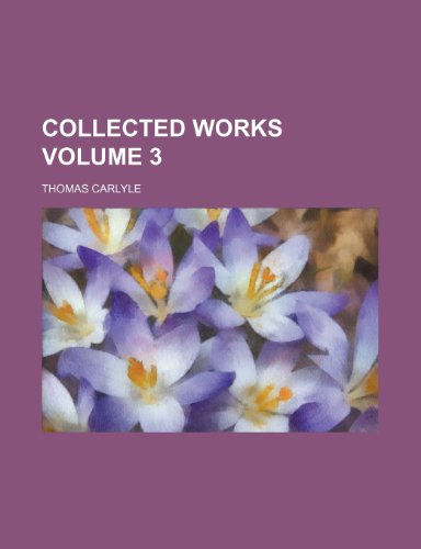 Collected works Volume 3 (9780217193061) by Carlyle, Thomas