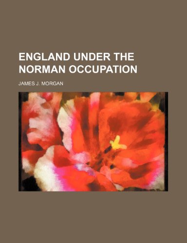 England under the norman occupation (9780217205962) by Morgan, James J.