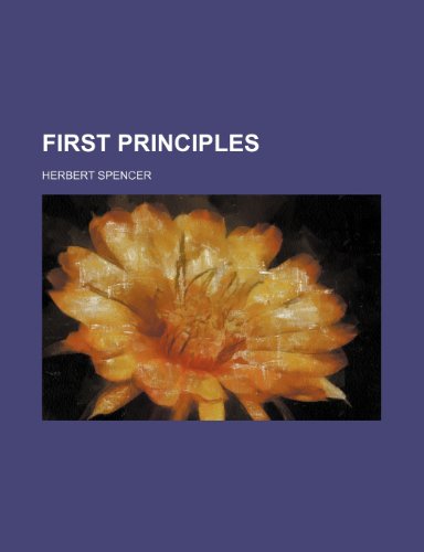 First principles (9780217211529) by Spencer, Herbert