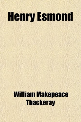 Henry Esmond (9780217220682) by Thackeray, William Makepeace