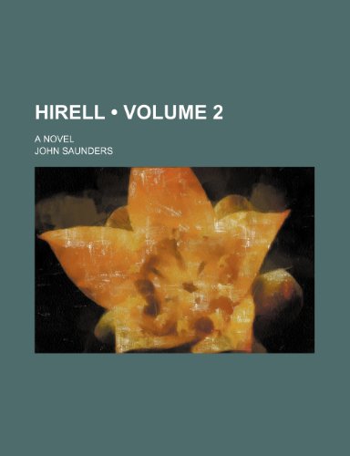 Hirell (Volume 2); A novel (9780217221948) by Saunders, John