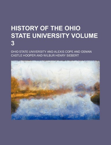 9780217225120: History of the Ohio State university Volume 3