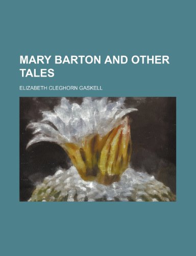 Mary Barton and other tales (9780217231428) by Gaskell, Elizabeth Cleghorn