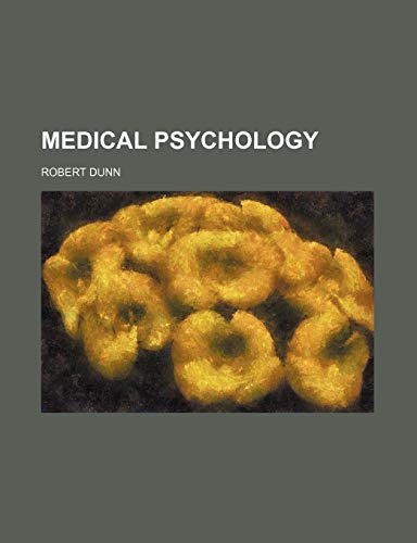 Medical Psychology (9780217234818) by Dunn, Robert