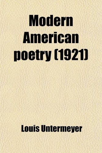 Modern American Poetry (9780217237215) by Untermeyer, Louis